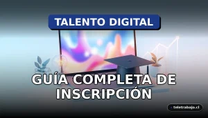 Guía de inscripción para las Becas Talento Digital Chile 2026 sobre un escritorio moderno con tecnología.
