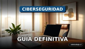 Guía de ciberseguridad para teletrabajo 2026 con escenario de oficina en casa moderna y segura.