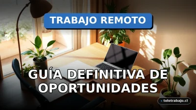 Guía definitiva de oportunidades de trabajo remoto en Chile para el año 2026, mostrando un escritorio moderno en casa.