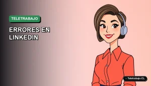 Ilustración vectorial plana de estilo premium que muestra a una mujer teletrabajadora chilena, con un fondo de gradiente suave, representando los errores comunes en el perfil de LinkedIn.