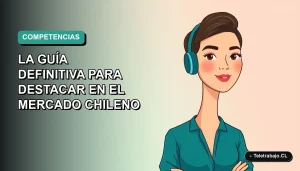 Guía definitiva de competencias laborales para destacar en el mercado chileno, ilustración vectorial plana de trabajadora remota.