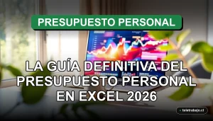 Guía definitiva de presupuesto personal en Excel 2026 para el control financiero en Chile, mostrando gráficos abstractos en pantalla.