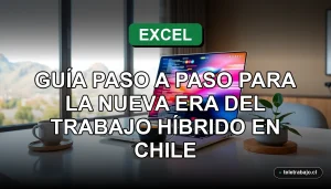 Guía de Excel 2026 para el trabajo híbrido en Chile, mostrada en una oficina moderna.