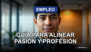 Guía para encontrar trabajo ideal en Chile alineando pasión y profesión en oficina moderna