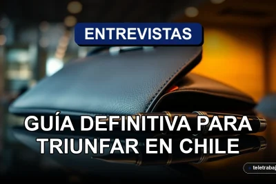 Guía profesional para preparar entrevistas de trabajo en Chile en 2026, con consejos de expertos.