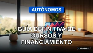 Guía de cursos y financiamiento para trabajadores autónomos en Chile 2026 sobre fondo de oficina moderna.