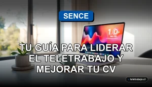 Formación SENCE 2026 para liderar en teletrabajo y mejorar tu currículum profesional