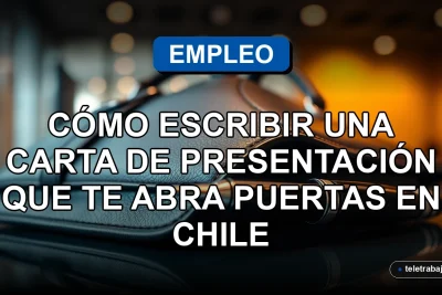 Guía para escribir una carta de presentación efectiva en Chile, sobre fondo de oficina corporativa moderna.