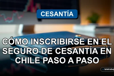 Guía para inscribirse en el Seguro de Cesantía en Chile - Portal del Gobierno