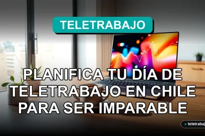 Guía definitiva para planificar un día de teletrabajo productivo en Chile, con un escritorio moderno y organizado.