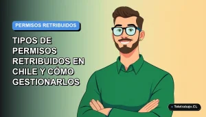 Ilustración plana de trabajador remoto chileno junto a guía sobre permisos laborales retribuidos en Chile 2026