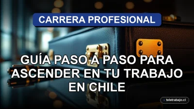 Guía visual para planificar tu crecimiento profesional y ascender en tu trabajo en Chile para el año 2026.
