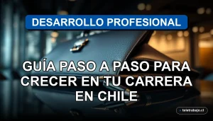 Plan de Desarrollo Profesional 2026 para crecimiento de carrera en Chile, guía paso a paso.