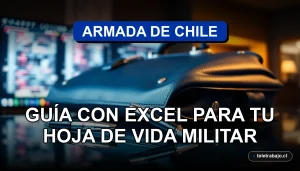 Postulación a la Armada de Chile 2026 con guía de Excel para la hoja de vida militar