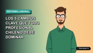 Ilustración plana corporativa de un trabajador chileno sonriendo, con fondo degradado azul verdoso, representando la nueva reforma laboral.