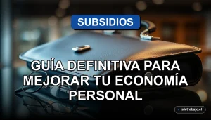 Guía visual sobre subsidios y bonos del gobierno para 2026 en Chile, mostrando conceptos de economía personal y ayuda estatal.