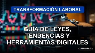 Guía visual sobre las nuevas leyes laborales, tendencias del mercado y herramientas digitales para profesionales en Chile 2026.