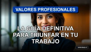 Guía visual sobre valores profesionales y éxito laboral en Chile para el año 2026, concepto de carrera.